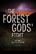 The Forest Gods' Fight