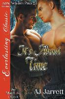 It's about Time [Nehalem Pack 23] (Siren Publishing Everlasting Classic Manlove)