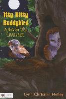 Itty Bitty Buddybird, a Not So Wise Little Owl
