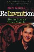 Reinvention: Stories from an Urban Church