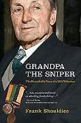 Grandpa the Sniper: The Remarkable Story of a 1916 Volunteer