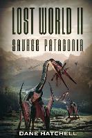 Lost World II: Savage Patagonia