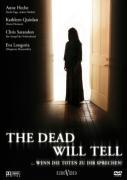 The Dead will tell - ... wenn die Toten zu Dir sprechen!
