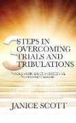 3 Steps in Overcoming Trials and Tribulations