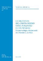 La Rilevanza del Cristianesimo Come Paradosso E Con-Passione: Itinerari Teologico-Fondamentali in I. Mancini E J.B. Metz