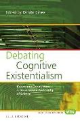 Debating Cognitive Existentialism: Values and Orientations in Hermeneutic Philosophy of Science