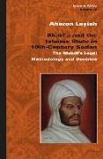 Shar&#299,&#703,a and the Islamic State in 19th-Century Sudan: The Mahd&#299,'s Legal Methodology and Doctrine