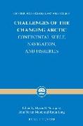 Challenges of the Changing Arctic: Continental Shelf, Navigation, and Fisheries