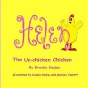 Helen the Un-Chicken Chicken