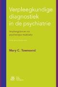 Verpleegkundige Diagnostiek in de Psychiatrie: Verpleegplannen En Psychotrope Medicatie
