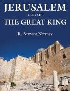 Jerusalem - City of the Great King