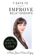 7 Days to Improve Relationships