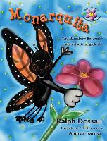 Monarquita: The Migratory Butterfly * La Mariposa Migratoria