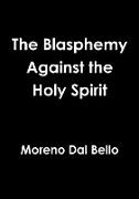 The Blasphemy Against the Holy Spirit