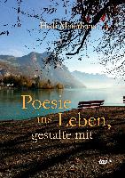 Poesie ins Leben, gestalte mit