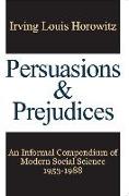 Persuasions and Prejudices