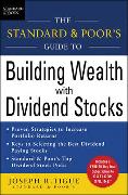 The Standard & Poor's Guide to Building Wealth with Dividend Stocks