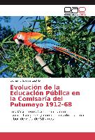 Evolución de la Educación Pública en la Comisaría del Putumayo 1912-68