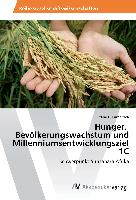 Hunger. Bevölkerungswachstum und Millenniumsentwicklungsziel 1C