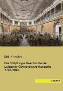Die 150jährige Geschichte der Leipziger Gewandhaus-Konzerte 1743-1893