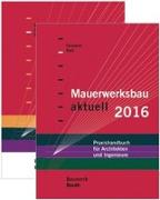 Mauerwerksbau aktuell 2016 + Mauerwerksbau-Praxis
