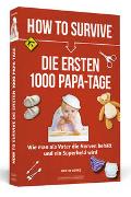 How to Survive die ersten 1000 Papa-Tage