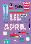 Lil April – Mein Leben und andere Missgeschicke – Band 1