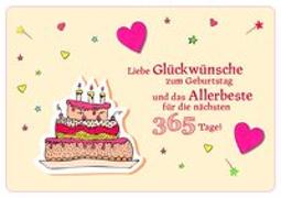 Liebe Glückwünsche zum Geburtstag und das Allerbeste für die nächsten 365 Tage!