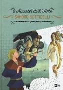 Sandro Botticelli. La storia illustrata dei grandi protagonisti dell'arte