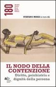 Il nodo della contenzione. Diritto, psichiatria e dignità della persona