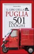 Il giro della Puglia in 501 luoghi
