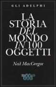 La storia del mondo in 100 oggetti