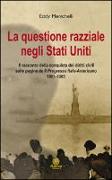 La questionie razziale negli Stati Uniti. Il racconto della conquista dei diritti civili sulla pagine de «Il progresso italo-americano» 1961-1965