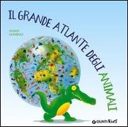 Il grande atlante degli animali