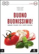 Buono buonissimo! Imparare l'italiano con le ricette regionali. B1-B2