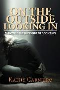 On the Outside Looking In: Surviving the Blindside of Addiction