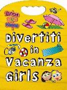 Divertiti in vacanza. Girls