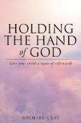 Holding the Hand of God