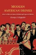Modern American Drinks, How to Mix and Serve All Kinds of Cups and Drinks