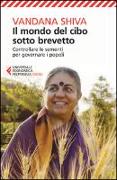 Il mondo del cibo sotto brevetto. Controllare le sementi per governare i popoli