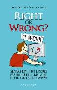 Right or wrong? At work. Smaschera i tuoi 101 errori più frequenti sul lavoro e migliora il tuo inglese per sempre