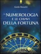 La numerologia e le chiavi della fortuna