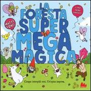 La foresta super mega magica