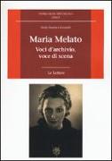 Maria Melato. Voci d'archivio, voce di scena. Le lettere