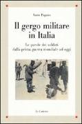 Il gergo militare in Italia. Le parole dei soldati dalla prima guerra mondiale ad oggi