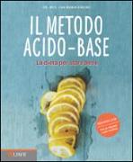 Il metodo acido-base. La dieta per stare bene