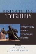 Dismantling Tyranny