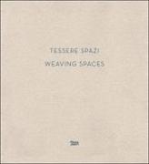 Tessere spazi-Weaving spaces