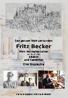 Fritz Becker - Mein bewegtes Leben