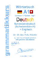 Wörterbuch Deutsch - Schweizerdeutsch (Schwizerdütsch) - Englisch Niveau A1